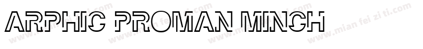 Arphic PRoman-Minch字体转换